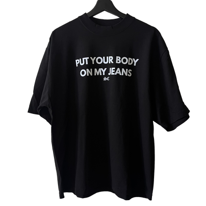 Body on My Jeans Oversized Shirt