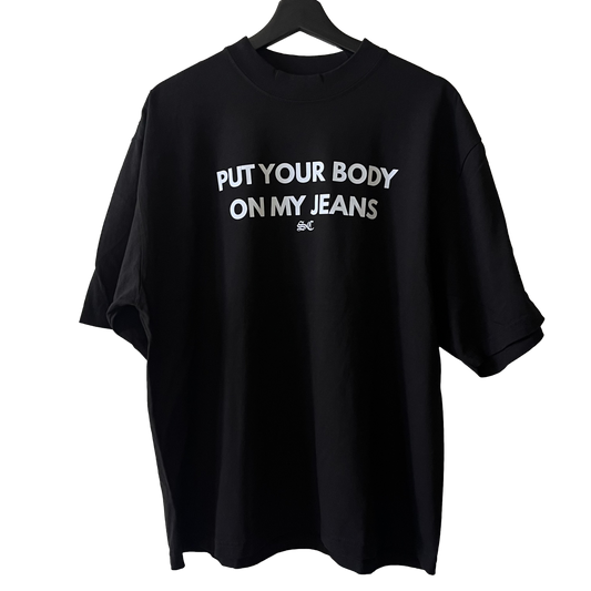 Body on My Jeans Oversized Shirt